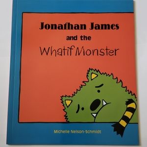 Jonathan James and the What if Monster paperback